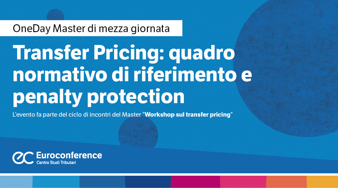 Immagine Transfer Pricing: quadro normativo di riferimento e penalty protection | Euroconference